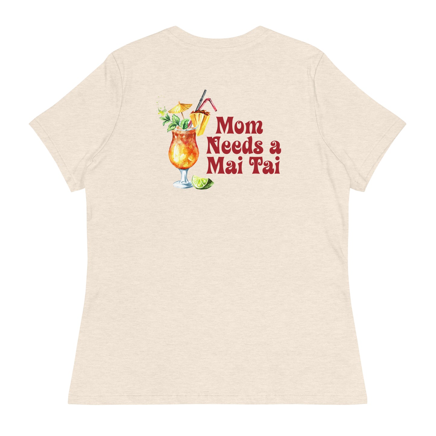 Mom Needs a Mai Tai T-Shirt (Other Colors Available)